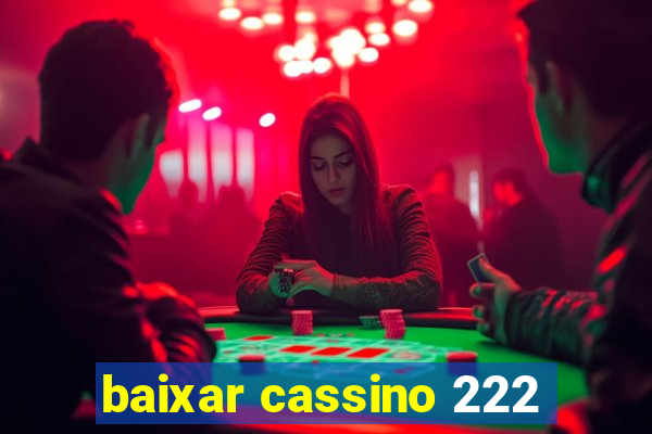 baixar cassino 222
